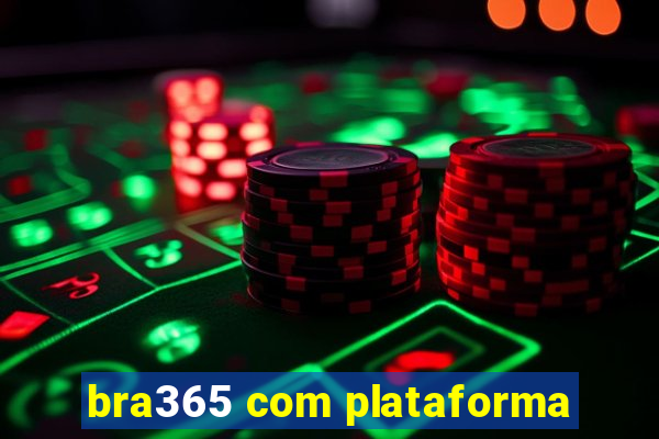 bra365 com plataforma